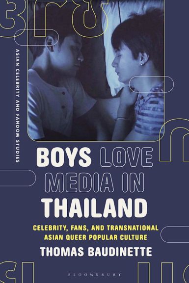 Thomas Baudinette・Boys Love Media in Asia: Celebrity, Fans, and Transnational Asian Queer Popular Culture